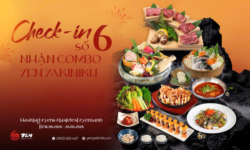 YEN YAKINIKU 6TH ANNIVERSARY | YEN TASTE FEST 2026 – 6 NĂM HỘI VỊ, TRỌN VẸN NIỀM TIN
